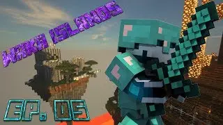 Waka Islands V2 | Ep.05 - EnchantingT