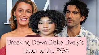 Breaking Down Blake Lively&rsquo;s Letter to the Producers Guild of America (PGA)