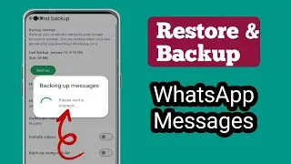 How To Backup And Restore WhatsApp  Messages On Android 2026 |