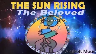 The Beloved - The Sun Rising (Axelsoft's Crepuscular A-Star Remix)