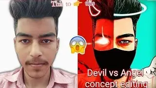 Devil😈vs Angel😇 concept photo editing !! in Android mobile by PicsArt application