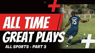 All Time Great Plays Part 3 - Memorable Moments on Sports | Ridiculous Human Entertainment 🌟