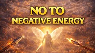 Block All Negative Energy: A Prayer For Spiritual Cleansing & Peace