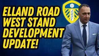 ELLAND ROAD NEWS! More Info About Leeds United Stadium Works