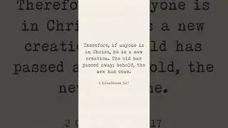 You Are a New Creation in Christ | 2 Corinthians 5:17 Bible Verse