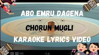 Karaoke- Abo Emru II Chorun Mugli - Abo Emru Dagena || Warner Music India | ICONYK | Kendo Doji