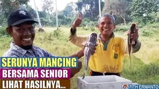 SERUNYA MANCING BERSAMA SENIOR DI SINGAWEK