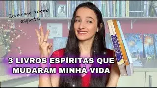 3 LIVROS ESPÍRITAS QUE MUDARAM TODA MINHA VIDA - como me tornei espírita - Allan Kardec, Miramez...