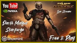 SWTOR Free 2 Play 2026 - On Linux MINT - LIVE Ep02