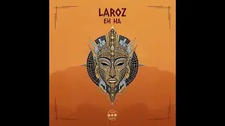 Laroz - Phakama (Camel Riders)