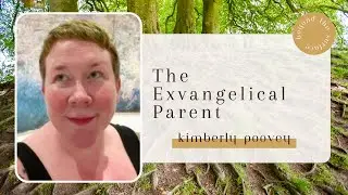 The Exvangelical Parent - Kimberly Poovey - Beyond The Surface