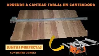 Cómo cantear tablas con Sierra de mesa