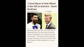 Lionel Messi at Inter Miami is Our Gift to America' : David Beckham#messi #davidbeckham
