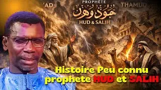 🔴Histoire Incroyable des 2 Prophètes  HUD et SALIH | Pr Madiama Fall