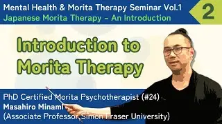 Part2：Introduction to Morita Therapy - Japanese Morita Therapy– An Introduction
