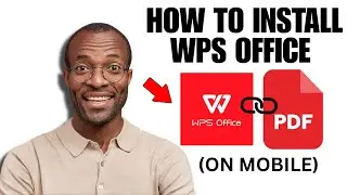 Как загрузить приложение WPS Office на устройства Android (ПОШАГОВОЕ РУКОВОДСТВО)