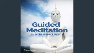 Guided Meditation for Increasing Clarity