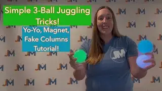10. Juggling - Simple 3-Ball Juggling Tricks Tutorial: Yo-Yo, Magnet & Fake Columns