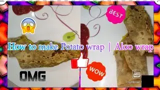 How to make Potato wrap very easy |Challenger Kushal | Signature Wrap.