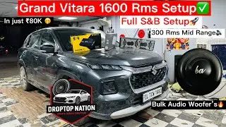 Grand Vitara Music Setup done✅S&B Mid Range✅Bulk Aduio 800 Rms Woofer✅DropTop Nation🔱