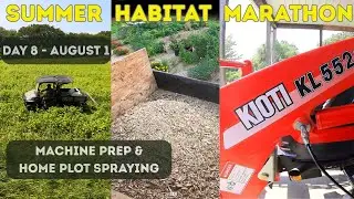 Day 8 - Summer Habitat Marathon -  Machine Prep & Spraying the Home Food Plot | WatchBradWork