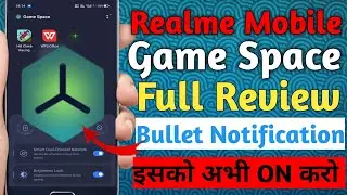 Realme Game Space 4.0.2 New Update | Bullet Notification In Game Space ! Full Details Review !!🔥