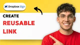 How to Create a Reusable Link in Dropbox Sign [2026 Full Guide]