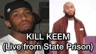 Kill Keem{Live from State Prison} Speaks on Relationship w/ NH, Tone Trump + More