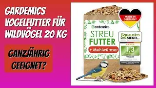 BEWERTUNG (2026): Gardemics Vogelfutter f&uuml;r Wildv&ouml;gel 20 Kg. Infos