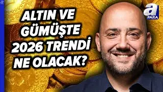Altın Ve G&uuml;m&uuml;şte Ralli 2026'da Devam Edecek Mi? EMTİA Piyasaları Yılı Nasıl Tamamlıyor? | A Para