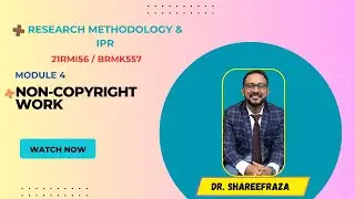 Research Methodology & IPR, Module 4, Non-Copyright Work #vtu #researchmethodology #be