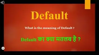 Default meaning in Hindi | Default ka kya matlab hota hai | daily use English words