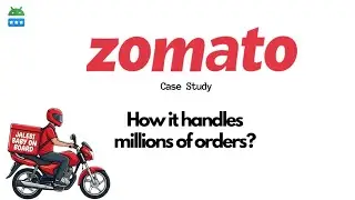 How zomato handles millions of orders? || Case Study #5 [HINDI] || Kotlin