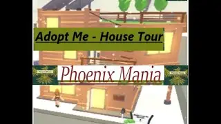 Adopt Me | My Official House Tour | Roblox | Phoenix Mania