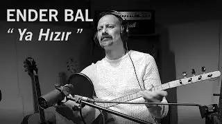 Ya Hızır  (Ender Bal Canlı Performans)