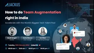 How to do Team Augmentation right in India? | Webinar | Ajackus