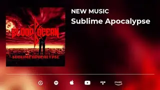 Blood Ocean - Sublime Apocalypse (Lyric Video)