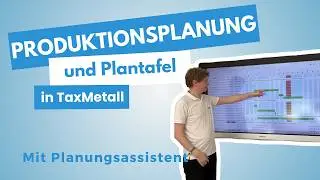 Smart planen mit System -Produktionsplanung mit TaxMetall