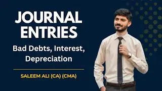 Journal Entries | Question # 08 | Bad Debts | Depreciation | Interest on Capital | Crunch & Solve