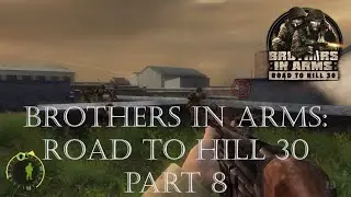 Brothers In Arms Walkthrough (No commentary, no deaths, difficult) Part 8