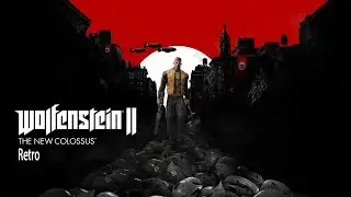 Wolfenstein II - Retro - Achievement/Trophy Guide