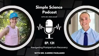 131 | Navigating Postpartum Recovery: Insights from Dr. Carrie Pagliano