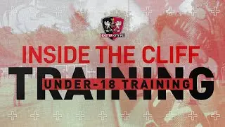 Inside the Cliff: U18 Training | Exeter City Football Club