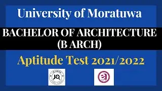 BACHELOR OF ARCHITECTURE (B ARCH) | University of Moratuwa | Aptitude Test Guidance 2021/2022