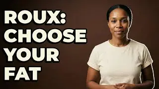 What Fat Is Best For Making A Roux?