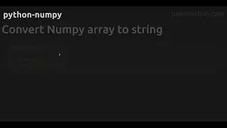 Convert Numpy array to string