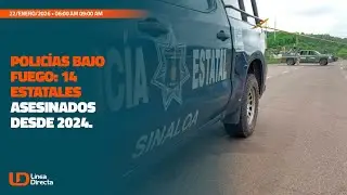 Polic&iacute;as bajo fuego: 14  estatales asesinados desde 2024.