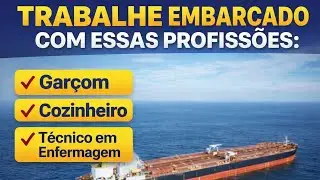 TRABALHE EMBARCADO COM ESSAS PROFISS&Otilde;ES;COZINHEIRO,GAR&Ccedil;OM E TEC.EMFERMAGEM 