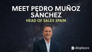 Meet our Head of Sales Spain | Displayce