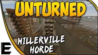Unturned ➤ Millerville CITY HORDE!